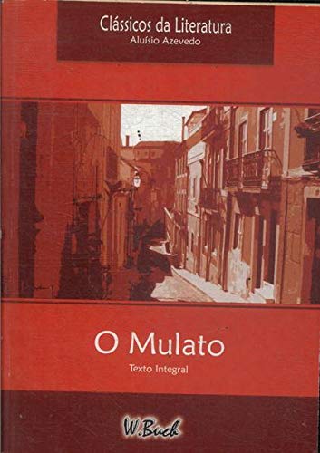 livro o mulato aluisio azevedo classicos da lit... [Portuguese_brazilian] 8575207113 Book Cover