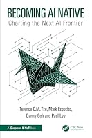 Becoming AI Native: Charting the Next AI Frontier 1032907630 Book Cover