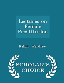 Lectures on Female Prostitution