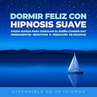 Dormir feliz con hipnosis suave Audiolibro Por Patrick Lynen arte de portada