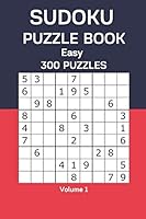 Sudoku Puzzle Book Easy: 300 Puzzles Volume 1 B08DBVR6H1 Book Cover