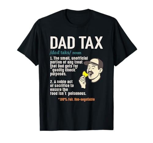 Funny Dad Tax Definition Men Father's Day Sarcastic Humour T-Shirt