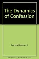 The Dynamics of Confession B0006DXE7M Book Cover