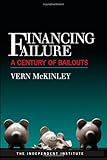 Financing Failure: A Century of Bailouts