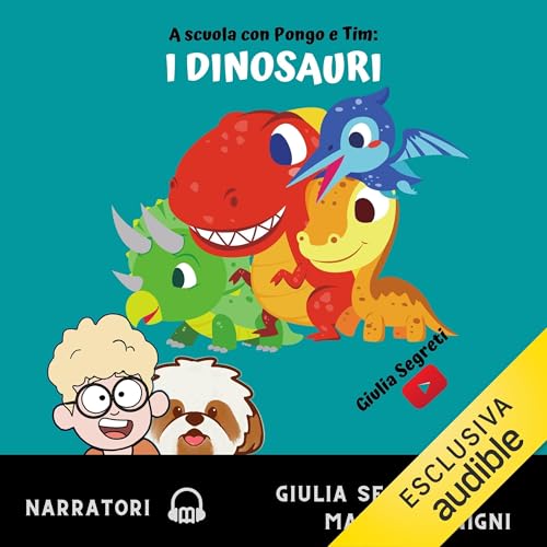 Page de couverture de A scuola con Pongo e Tim: i dinosauri