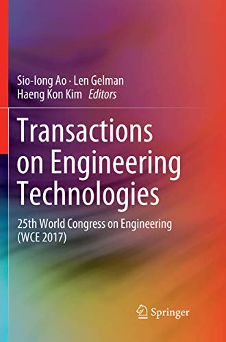 Transactions on Engineering Technologies: 25th World Congress on Engineering (WCE 2017)
