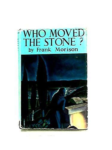 Who Moved the Stone? B000J0WV2G Book Cover