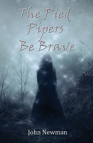 The Pied Pipers Be Brave