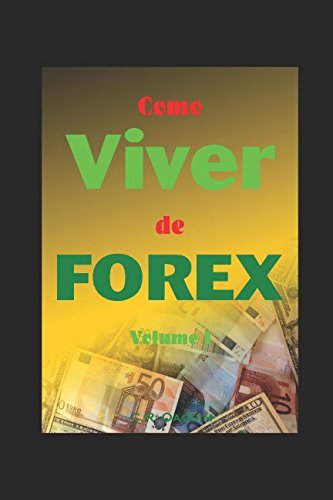 Como Viver de Forex (Portuguese Edition)