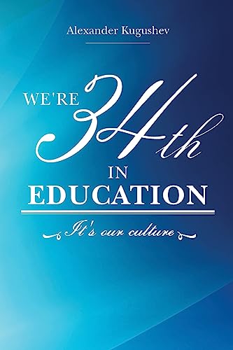We're 34th in Education: It's our culture