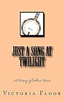 Just a Song at Twilight 1511482567 Book Cover