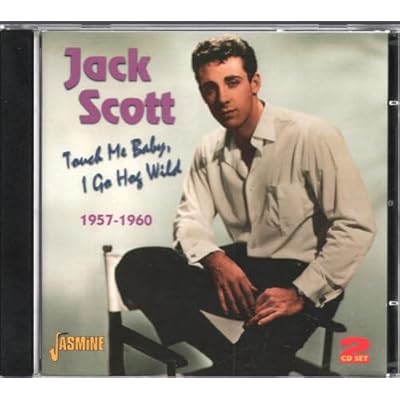 Touch Me Baby I Go Hog Wild 1957-1960