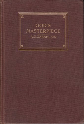 God's masterpiece: An analytical exposition of ... B00087OE3Y Book Cover