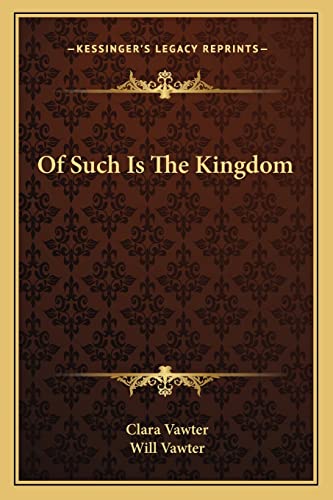 Of Such Is The Kingdom