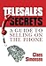 TELESALES SECRETS: A Guide To Selling On The Phone