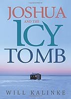 Joshua and the Icy Tomb 1681426064 Book Cover