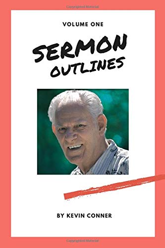Sermon Outlines by Kevin Conner (Volume One)