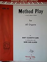 Method Play for All Organs Level Six (Belwin Organ Library) B01GGL44ZI Book Cover