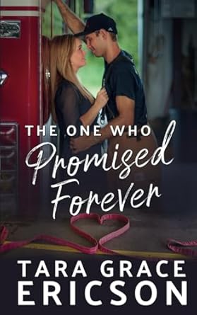 The One Who Promised Forever (Second Chance Fire Station): Ericson