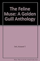 The Feline Muse: A Golden Quill Anthology 0823304248 Book Cover