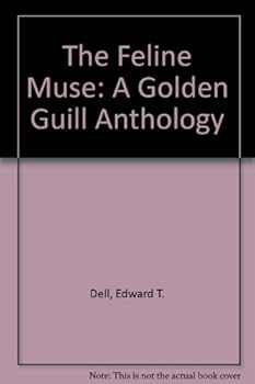 The Feline Muse: A Golden Quill Anthology