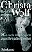 Man steht sehr bequem zwischen allen Fronten: Briefe 1952-2011 - Wolf, Christa