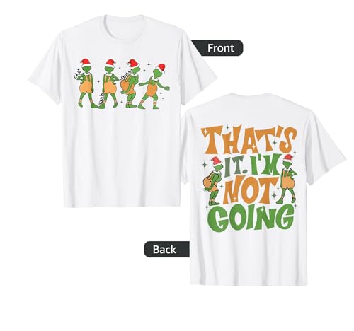 Funny Xmas That's It I'm Not Going Christmas (on back) Women T-Shirt