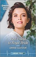 Best Friend to Royal Bride 133514921X Book Cover
