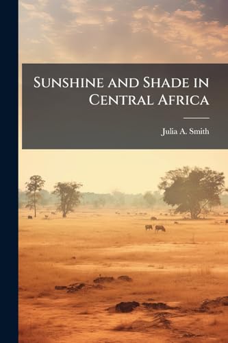 Sunshine and Shade in Central Africa