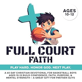 Full Court Faith: Play Hard. Honor God. Next Play. cover art