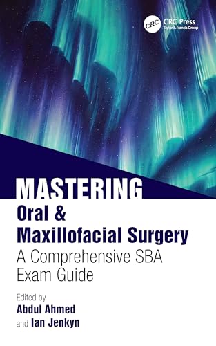 Mastering Oral & Maxillofacial Surgery: A Comprehensive Sba Exam Guide