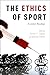 The Ethics of Sport: Essential Readings