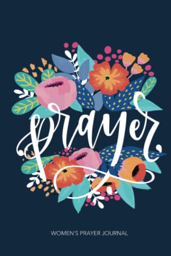 Women's Prayer Journal: A Christian Devotional for a Year of Praise, Gratitude, and Reflection