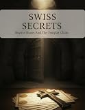 Swiss Secrets: Bearer Shares And The Templar Claim