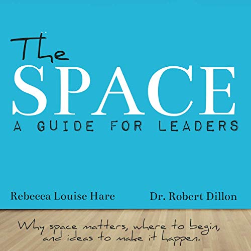 The Space: A Guide for Leaders