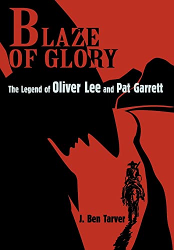Blaze Of Glory: The Legend of Oliver Lee and Pat Garrett