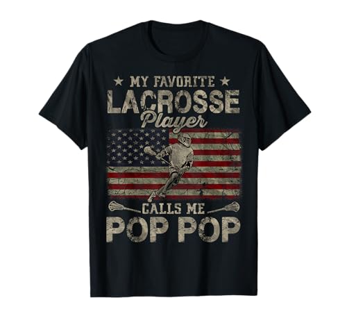 My Favorite Lacrosse Player Calls Me Pop Pop Father's Day T-Shirt