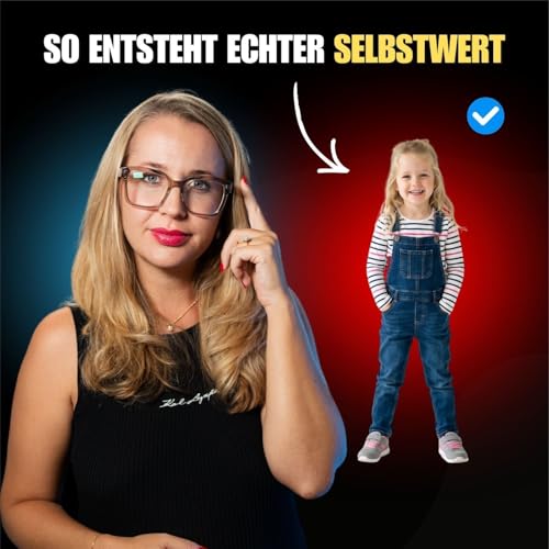 Selbstwert bei Kindern: Das machen fast alle Eltern falsch