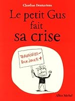 Le Petit Gus Fait Sa Crise 2226209336 Book Cover