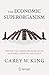 The Economic Superorganism: Beyond the Competing Narratives on Energy, Growth, and Policy