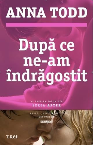 Dupa Ce Ne-Am Indragostit [Romanian] 6067196298 Book Cover