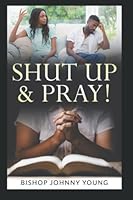 Shut-Up and Pray! B09JVG8HX7 Book Cover