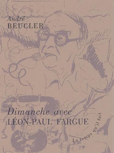 Dimanche Avec Leon-Paul Fargue