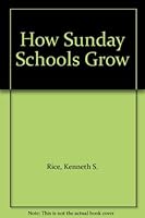 How Sunday Schools Grow B003WJ2FAE Book Cover