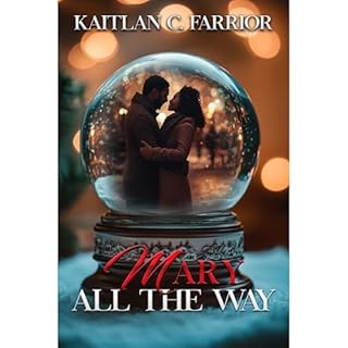 Mary All The Way Audiolibro Por Kaitlan C. Farrior arte de portada