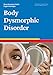 Produktbild Body Dysmorphic Disorder (Advances in Psychotherapy - Evidence-Based Practice, Band 44)