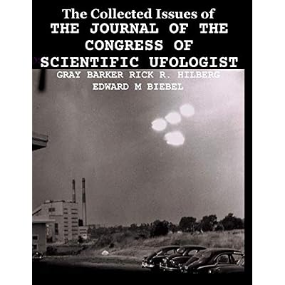 The Collected Issues of THE JOURNAL OF THE CONGRESS OF SCIENTIFIC UFOLOGIST