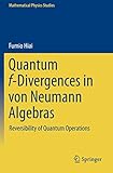 Quantum f-Divergences in von Neumann Algebras: Reversibility of Quantum Operations (Mathematical Physics Studies)
