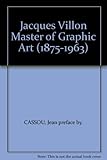  Jacques Villon Master of Graphic Art