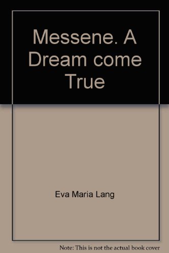 Messene. a Dream come True